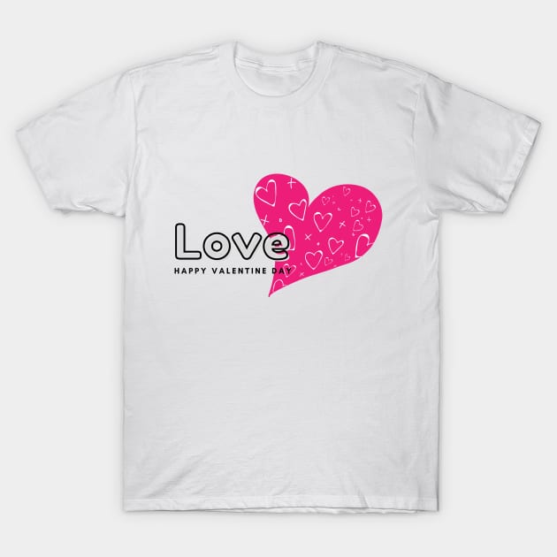 Happy valetine day - Love T-Shirt by JunThara